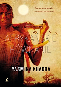 Yasmina Khadra ‹Afrykańskie równanie›