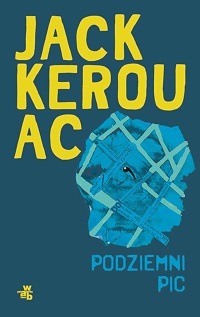 Jack Kerouac ‹Podziemni. Pic›