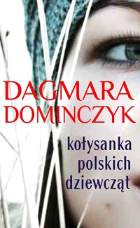 Dagmara Dominczyk ‹Kołysanka polskich dziewcząt›