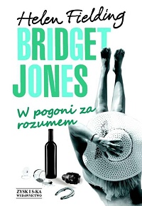 Helen Fielding ‹Bridget Jones: W pogoni za rozumem›