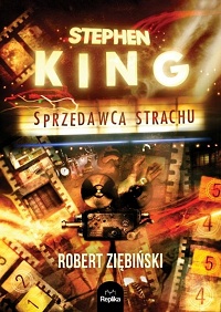 Robert Ziębiński ‹Stephen King. Sprzedawca strachu›