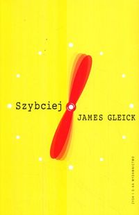 James Gleick ‹Szybciej›