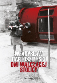 Władysław Bartoszewski ‹Dni walczącej Stolicy›