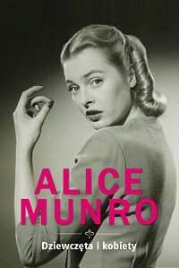 Alice Munro ‹Dziewczęta i kobiety›