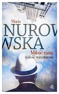 Maria Nurowska ‹Miłość rano, miłość wieczorem›