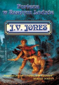 J.V. Jones ‹Forteca w Szarym Lodzie›