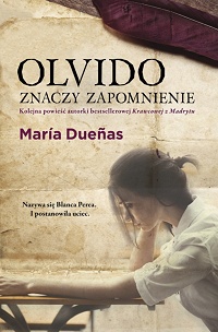 María Dueñas ‹Olvido znaczy zapomnienie›
