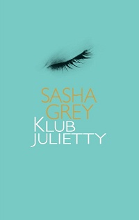 Sasha Grey ‹Klub Julietty›