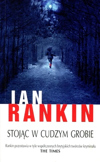 Ian Rankin ‹Stojąc w cudzym grobie›