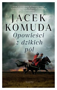 Jacek Komuda ‹Opowieści z dzikich pól›