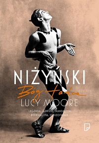 Lucy Moore ‹Niżyński. Bóg tańca›