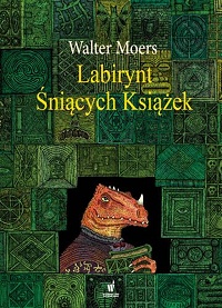 Walter Moers ‹Labirynt Śniących Książek›