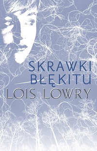 Lois Lowry ‹Skrawki błękitu›