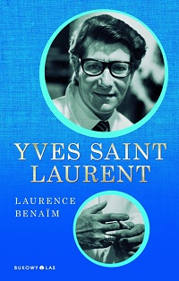 Laurence Benaïm ‹Yves Saint Laurent›