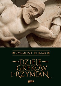 Zygmunt Kubiak ‹Dzieje Greków i Rzymian›