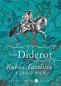 Denis Diderot ‹Kubuś Fatalista i jego pan›