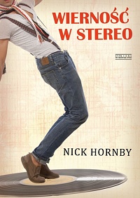 Nick Hornby ‹Wierność w stereo›