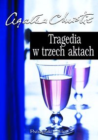 Agatha Christie ‹Tragedia w trzech aktach›