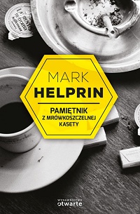 Mark Helprin ‹Pamiętnik z mrówkoszczelnej kasety›