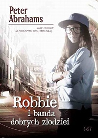 Peter Abrahams ‹Robbie i banda dobrych złodziei›