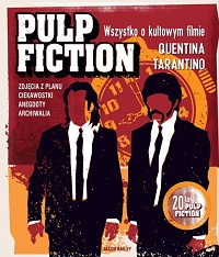 Jason Bailey ‹Pulp Fiction. Wszystko o kultowym filmie Quentina Tarantino›