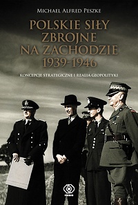 Michael Alfred Peszke ‹Polskie Siły Zbrojne na Zachodzie 1939-1946›