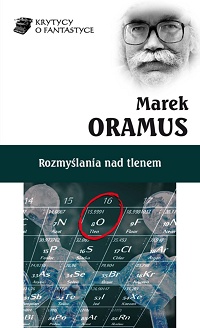 Marek Oramus ‹Rozmyślania nad tlenem›