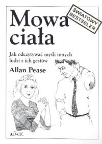 Allan Pease ‹Mowa ciała. Jak odczytywać myśli innych ludzi z ich gestów›