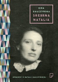 Kira Gałczyńska ‹Srebrna Natalia›