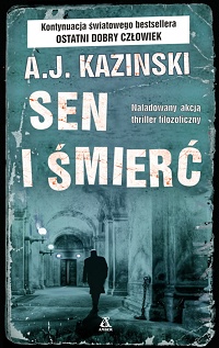 A.J. Kazinski ‹Sen i śmierć›