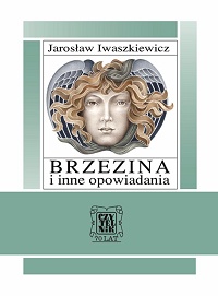 Jarosław Iwaszkiewicz ‹Brzezina i inne opowiadania›