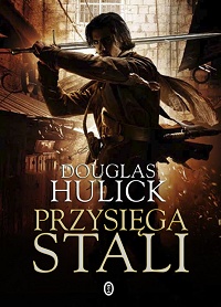 Douglas Hulick ‹Przysięga stali›