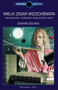 Edward Dolnick ‹Wielki zegar Wszechświata›