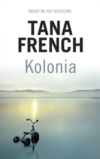 Tana French ‹Kolonia›