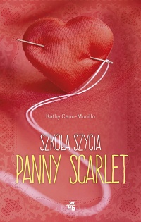 Kathy Cano-Murillo ‹Szkoła szycia panny Scarlet›