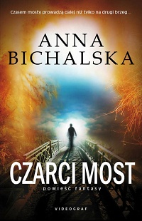 Anna Bichalska ‹Czarci Most›
