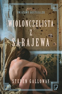 Steven Galloway ‹Wiolonczelista z Sarajewa›