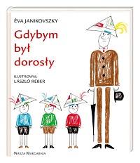 Éva Janikovszky ‹Gdybym był dorosły›