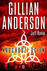 Gillian Anderson, Jeff Rovin ‹Nadchodzi ogień›
