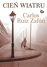 Carlos Ruiz Zafón ‹Cień wiatru›