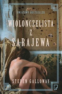 Steven Galloway ‹Wiolonczelista z Sarajewa›