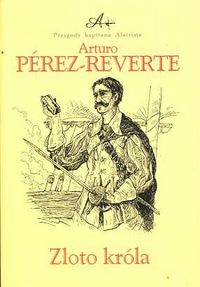 Arturo Pérez-Reverte ‹Złoto króla›
