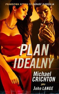 Michael Crichton ‹Plan idealny›