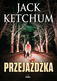 Jack Ketchum ‹Przejażdżka›