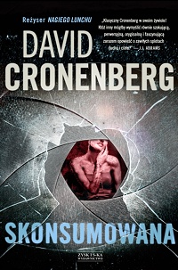 David Cronenberg ‹Skonsumowana›