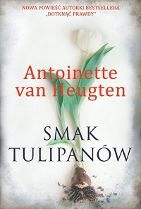 Antoinette van Heugten ‹Smak tulipanów›