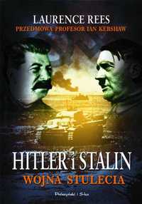 Laurence Rees ‹Hitler i Stalin. Wojna stulecia›