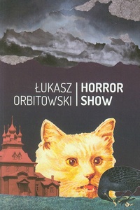 Łukasz Orbitowski ‹Horror Show›
