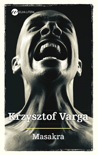 Krzysztof Varga ‹Masakra›