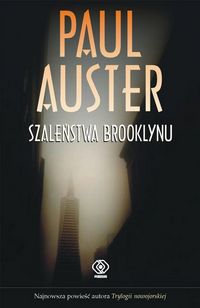 Paul Auster ‹Szaleństwa Brooklynu›